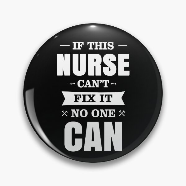 Item preview, IF THIS NURSE CAN'T FIX IT NO ONE CAN designed and sold by T-shirtgallery.