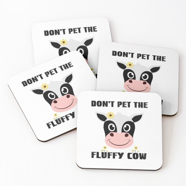 Item preview, Dont Pet The Fluffy Cows, Fluffy Cows designed and sold by SportyDogShop.