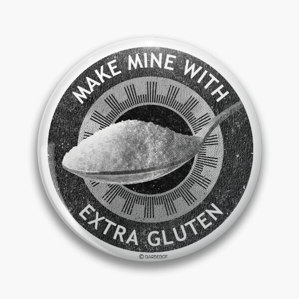 Item preview, Make Mine with Extra Gluten designed and sold by Gregory Beck.