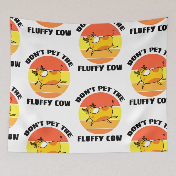 Item preview, Dont Pet The Fluffy Cows, Fluffy Cows designed and sold by SportyDogShop.