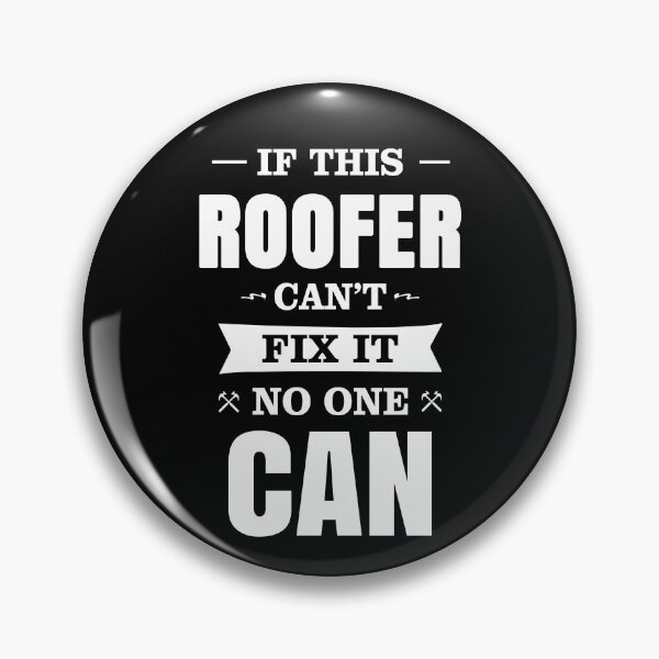Item preview, IF THIS ROOFER CAN'T FIX IT NO ONE CAN designed and sold by T-shirtgallery.