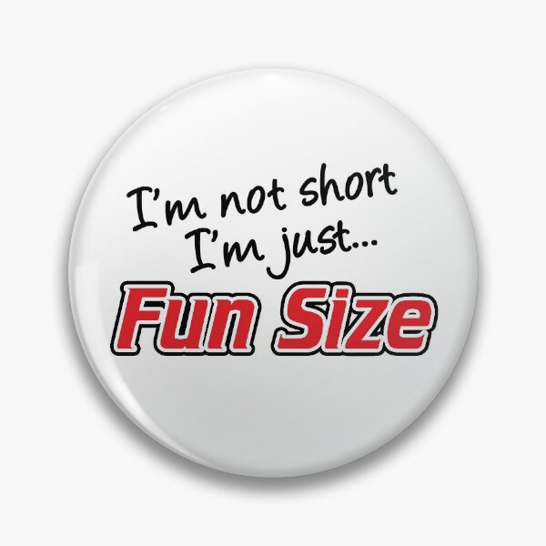 Item preview, I'm Not Short I'm Just Fun Size designed and sold by maniacfitness.