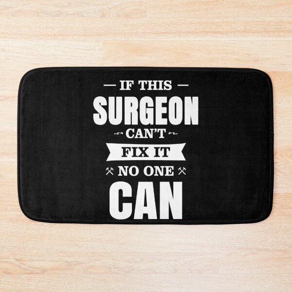 Item preview, IF THIS SURGEON CAN'T FIX IT NO ONE CAN designed and sold by T-shirtgallery.