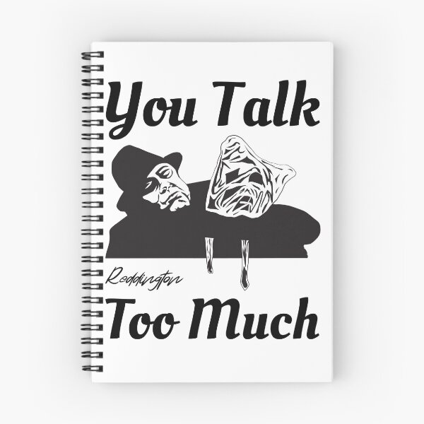 Item preview, You Talk Too Much Raymond Red Reddington Quote designed and sold by blackwolfpixels.