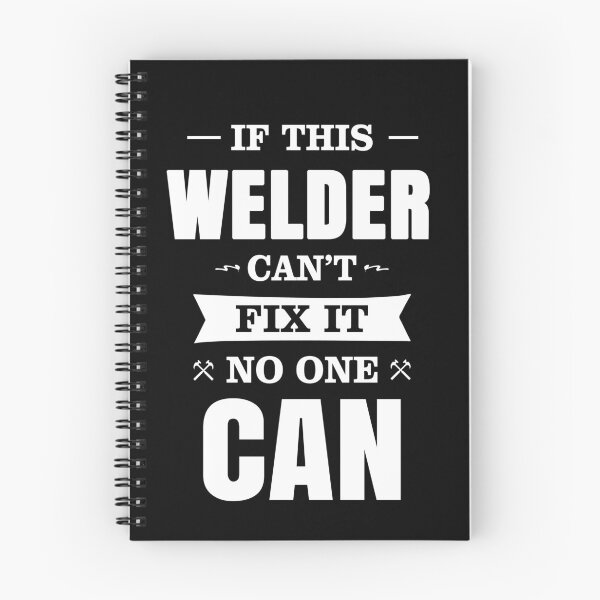 Item preview, IF THIS WELDER CAN'T FIX IT NO ONE CAN designed and sold by T-shirtgallery.