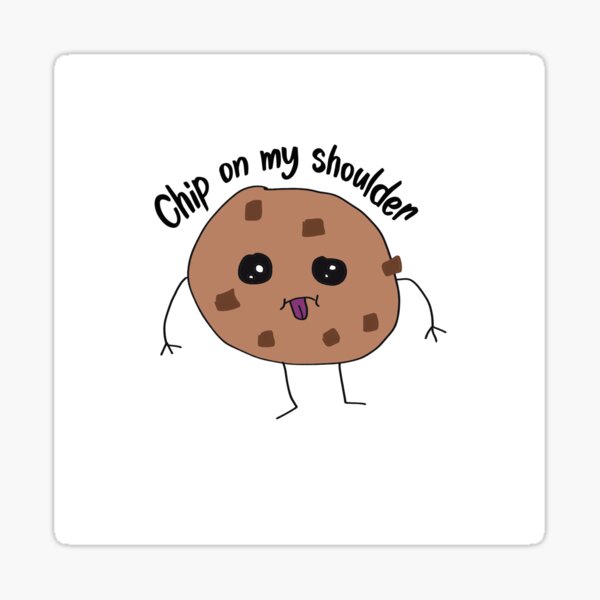 Chip on my Shoulder Sticker
