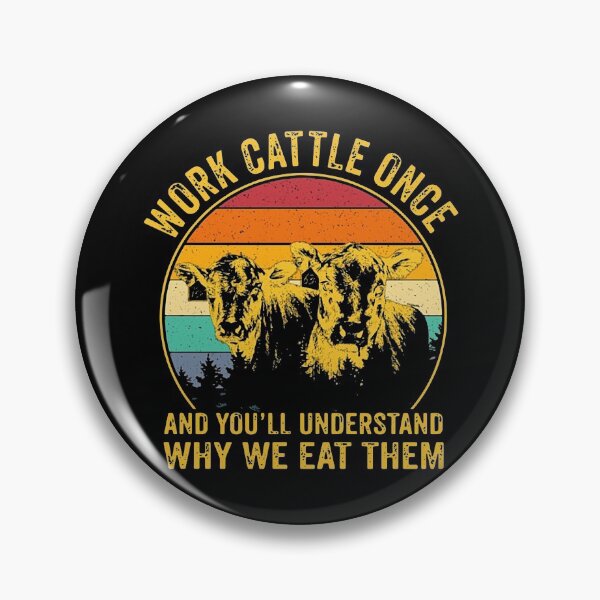 Item preview, WORK CATTLE ONCE AND YOU'LL UNDERSTAND WHY WE EAT THEM designed and sold by Emanuel48473.