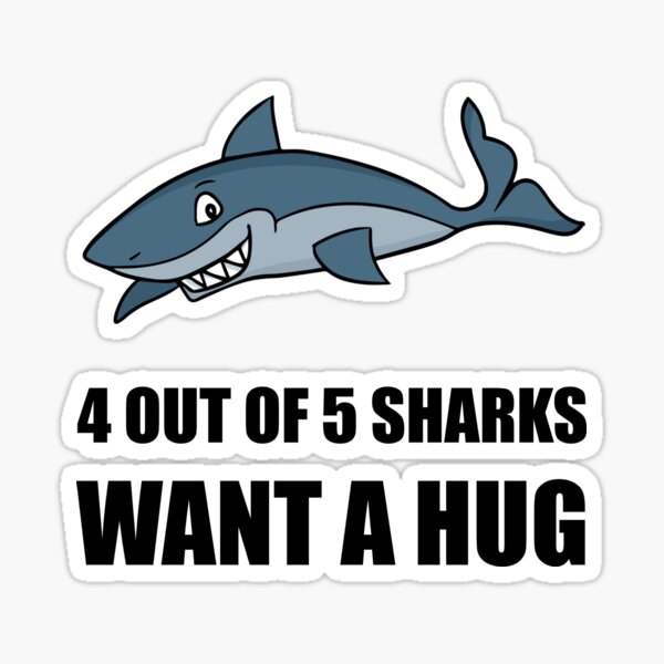 Item preview, Sharks Wants Hug designed and sold by TheBestStore.