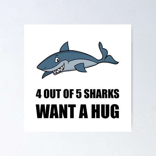 Item preview, Sharks Wants Hug designed and sold by TheBestStore.