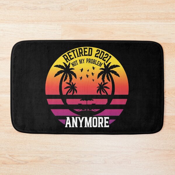 Item preview, Retired 2021 Not My Problem Anymore ,happy retirement party decor include designed and sold by plussorn.