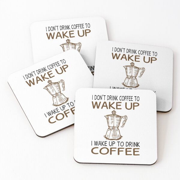 Item preview, I don't Drink Coffee To Wake Up I Wake Up To Drink Coffee, Funny Coffee, Gift For Coffee Lovers designed and sold by JustGift.