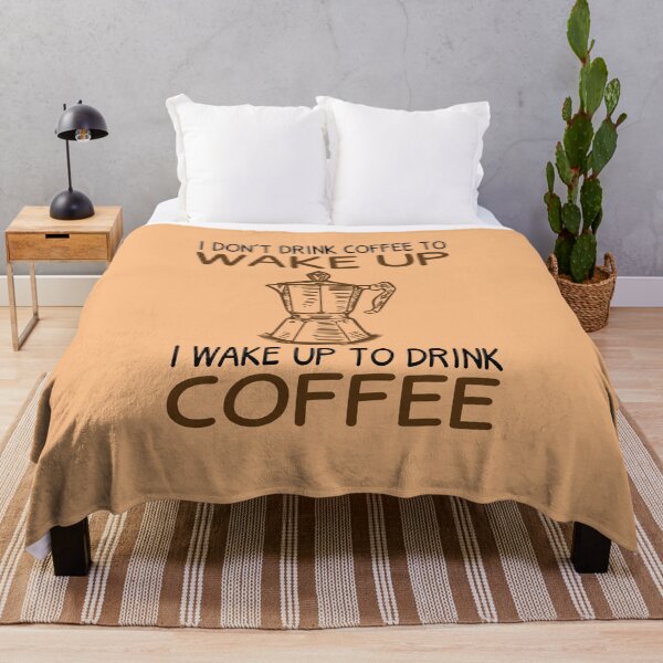Item preview, I don't Drink Coffee To Wake Up I Wake Up To Drink Coffee, Funny Coffee, Gift For Coffee Lovers designed and sold by JustGift.