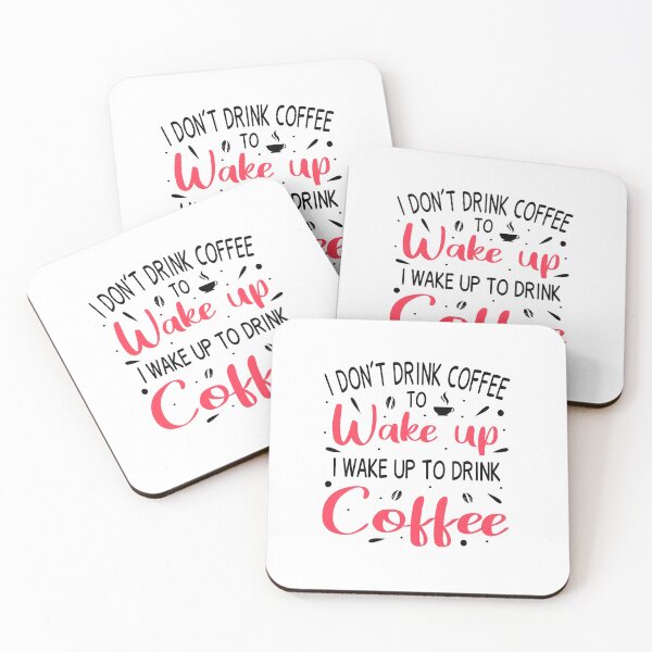 Item preview, I don't Drink Coffee To Wake Up I Wake Up To Drink Coffee, Funny Coffee, Gift For Coffee Lovers designed and sold by JustGift.