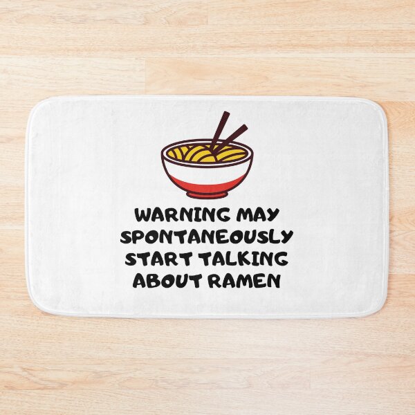 Item preview, Warning May Spontaneously Start Talking About Ramen designed and sold by MountainD.