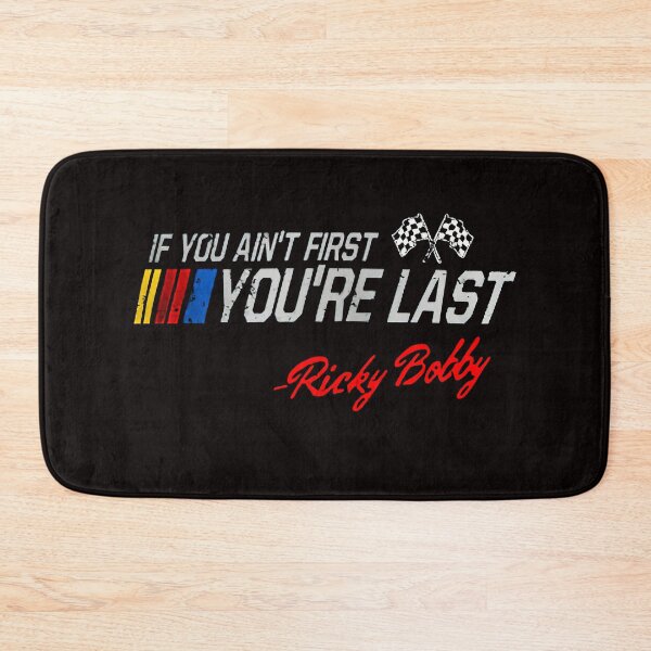 Item preview, Talladega Nights Ricky Bobby If You Ain't First designed and sold by shopMACSHIP.