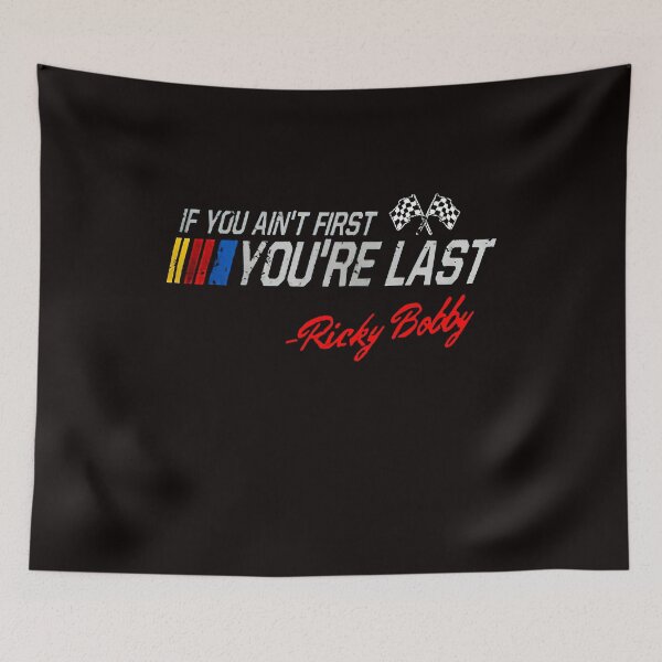 Item preview, Talladega Nights Ricky Bobby If You Ain't First designed and sold by shopMACSHIP.