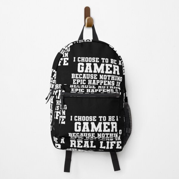 Item preview, I choose to be a gamer because nothing epic happens in real life designed and sold by Gamerss4Life.
