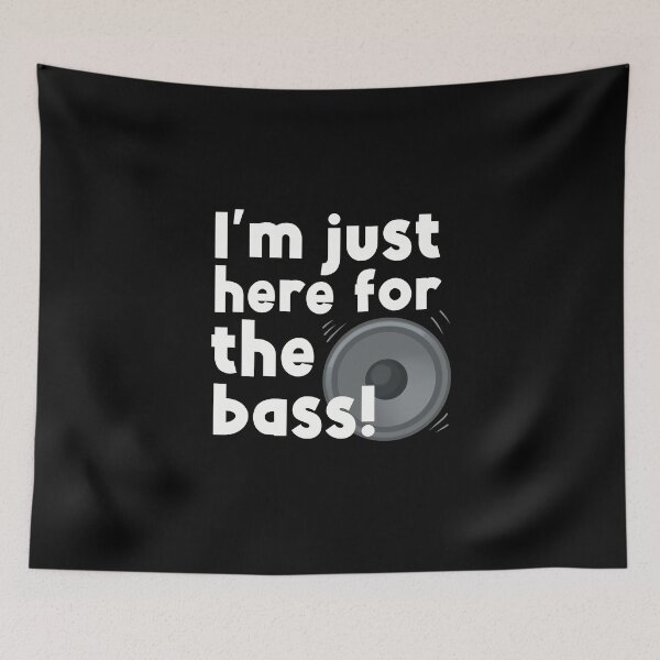 Item preview, I’m Just Here For The Bass  designed and sold by Funful.