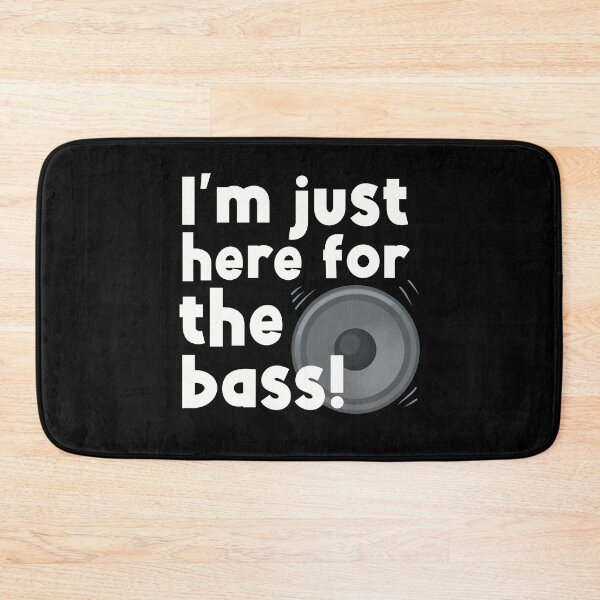 Item preview, I’m Just Here For The Bass  designed and sold by Funful.
