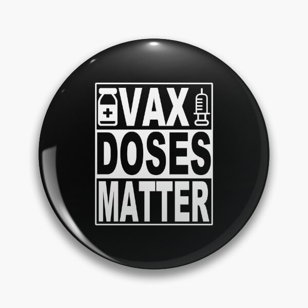 Item preview, Vax Doses Matter Pro Vaxxer  designed and sold by electrovista.