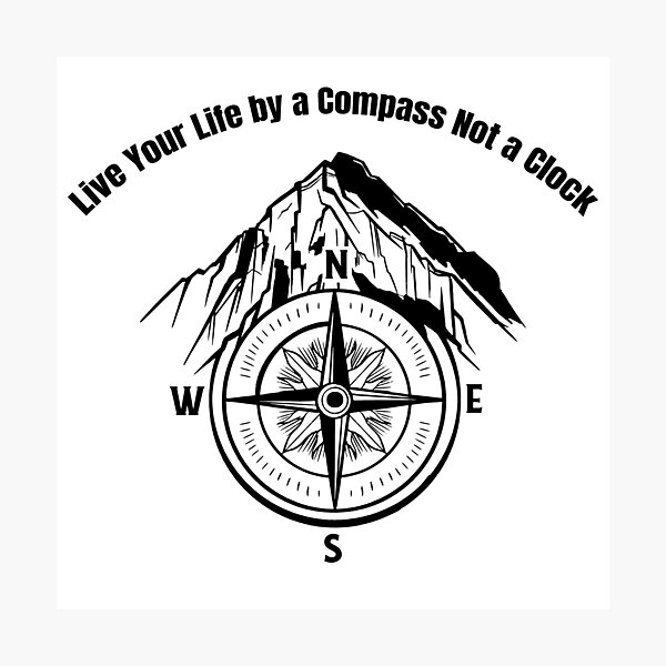 Item preview, Live Your Life by a Compass Not a Clock Graphic designed and sold by HikingInWindsor.