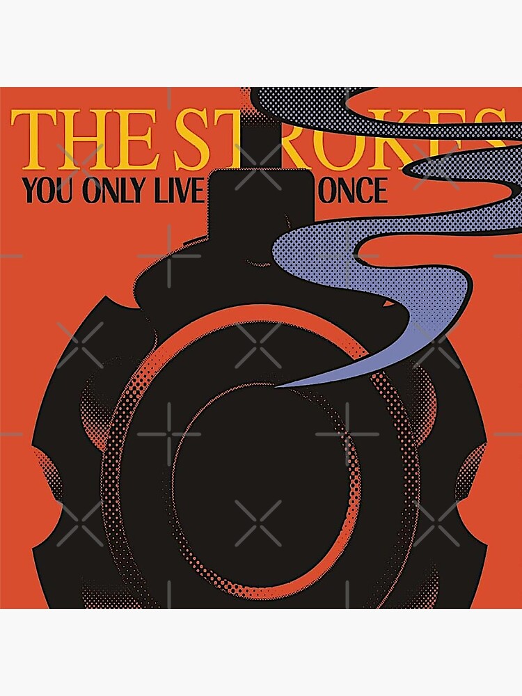 Ilustração, You Only Live Once  The strokes, Cartazes de parede, Ilustração