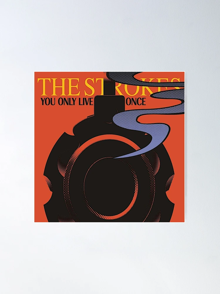 Stream You Only Live Once/Ill Try Anything Once - The Strokes