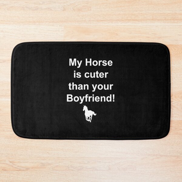 Item preview, My Horse Is Cuter Than Your Boyfriend Funny Cute Equestrian designed and sold by nutallrosario.