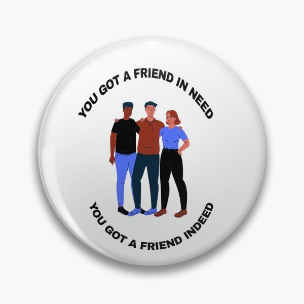Item preview, FRIEND IN NEED FRIEND INDEED  designed and sold by BrissetSunshine.