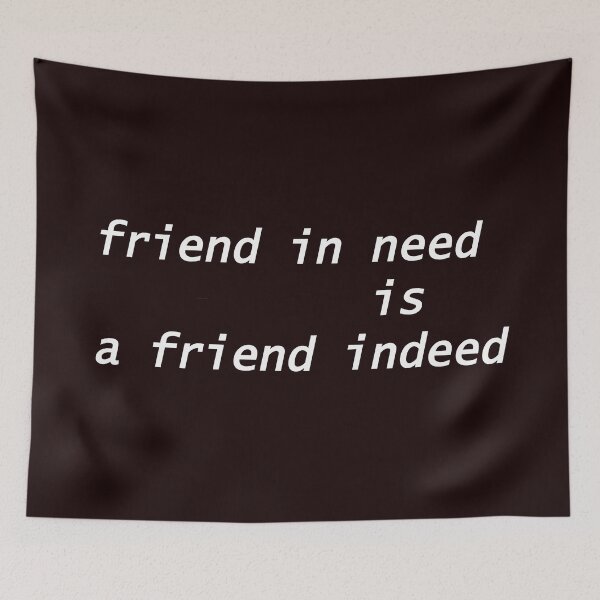 Item preview, friend in need is a friend indeed designed and sold by WAISLYV.