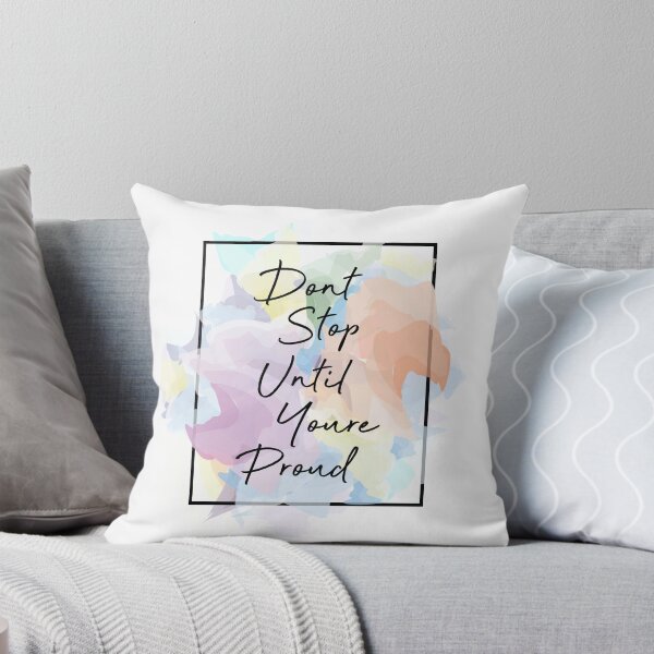 Item preview, Don't Stop until You're Proud designed and sold by Arianna Khalil.