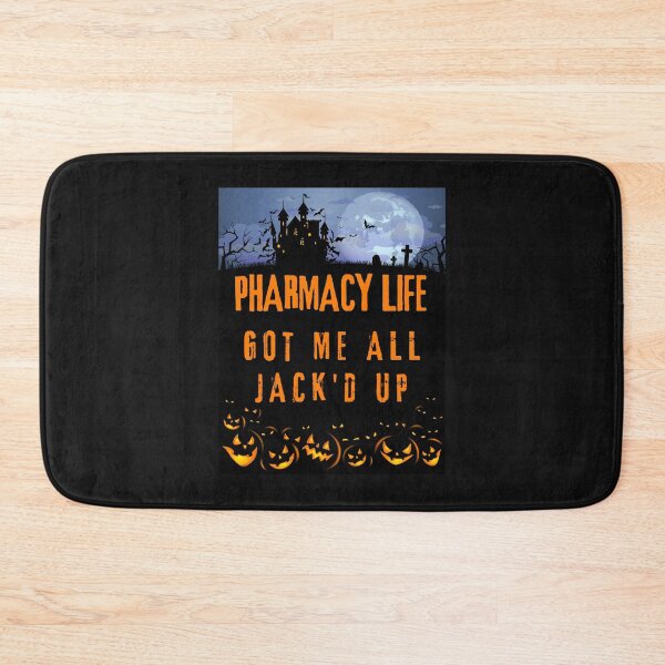 Item preview, pharmacy life got me all jack'd up designed and sold by Hey-Nice-Shirt.