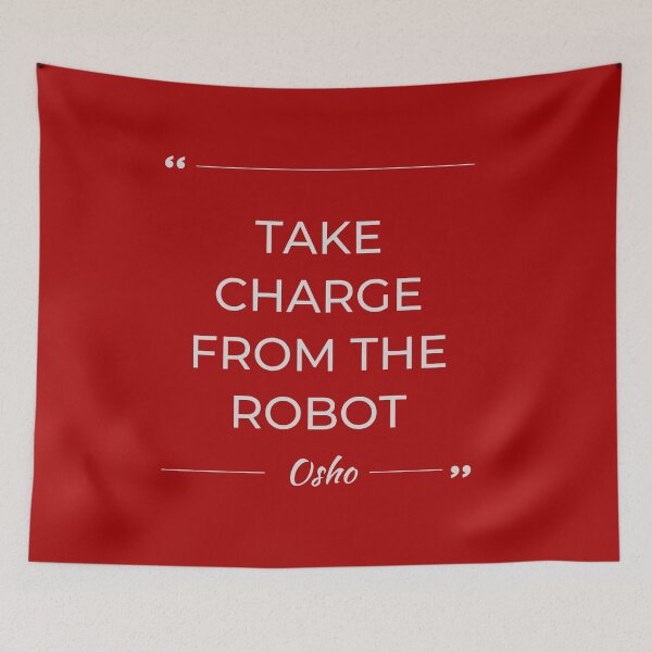 Item preview, Motivational Quote | Osho | Take Charge from the Robot designed and sold by RetComly.