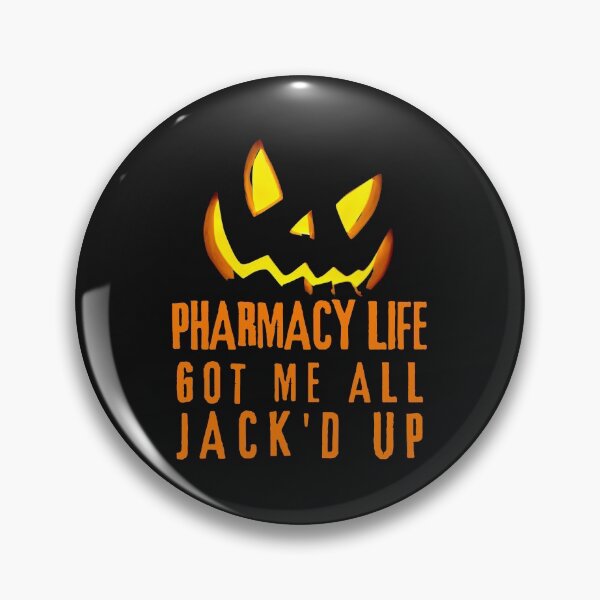 Item preview, pharmacy life got me all jack'd up designed and sold by Hey-Nice-Shirt.