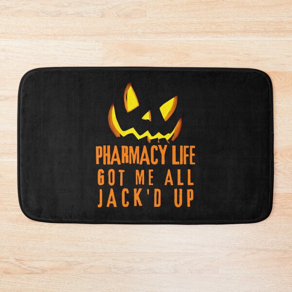 Item preview, pharmacy life got me all jack'd up designed and sold by Hey-Nice-Shirt.
