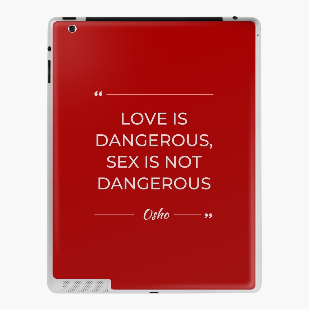 Motivational Quote | Osho | Love Is Dangerous, Sex Is Not Dangerous