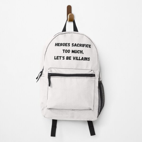 Item preview, Heroes Sacrifice Too Much Let's Be Villains designed and sold by AustaArt.