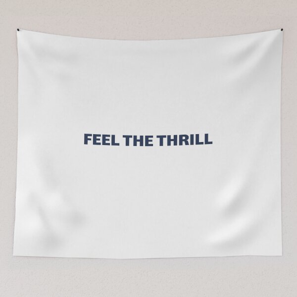 Item preview, Feel The Thrill designed and sold by prestige dn.