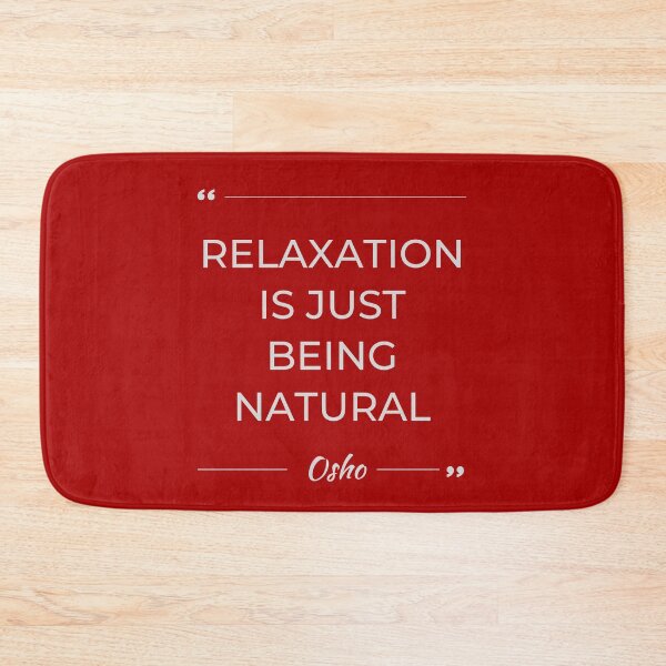 Item preview, Motivational Quote | Osho | Relaxation Is Just Being Natural designed and sold by RetComly.