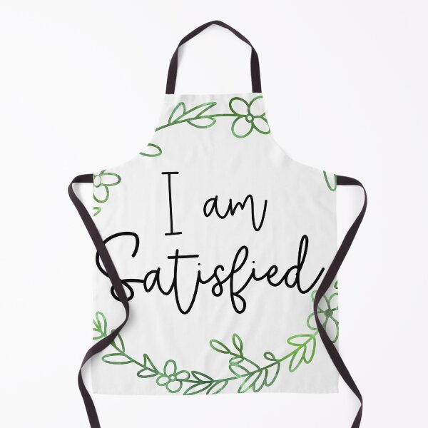Item preview, I am Satisfied designed and sold by camdenmoore.