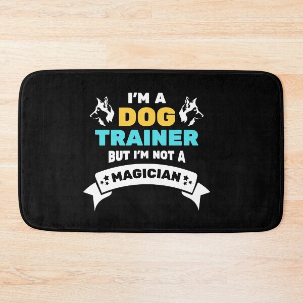 Item preview, I'm A Dog Trainer Not A Magician designed and sold by Hot From Oven.