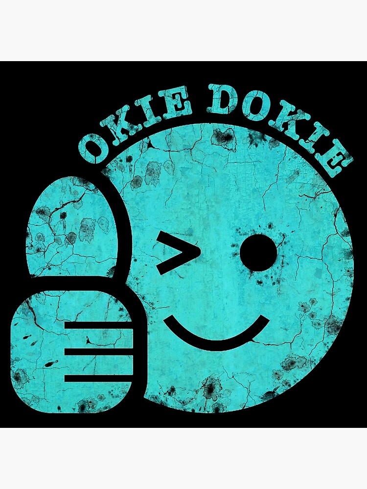 "Okie Dokie Smiley Face" Poster by zingarostudios Redbubble