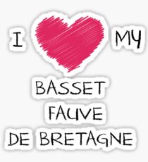 I Love My Basset Fauve De Bretagne for Dog Lovers Sticker