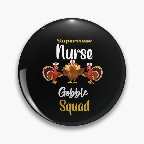 Item preview, supervisor nurse gobble squad -turkey thanksgiving designed and sold by 0umStore.