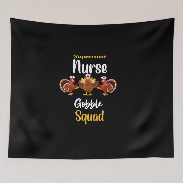 Item preview, supervisor nurse gobble squad -turkey thanksgiving designed and sold by 0umStore.