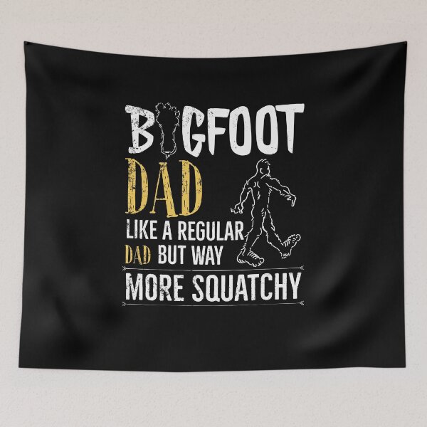 Item preview, Bigfoot Dad Like a Regular Dad But Way More Squatchy! designed and sold by FP-POD.