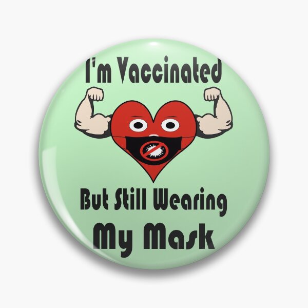 Item preview, I'm Vaccinated But Still Wearing My Mask designed and sold by diaza.