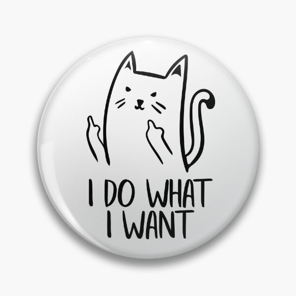 Item preview, I do what I want funny cat designed and sold by Trenddesigns24.