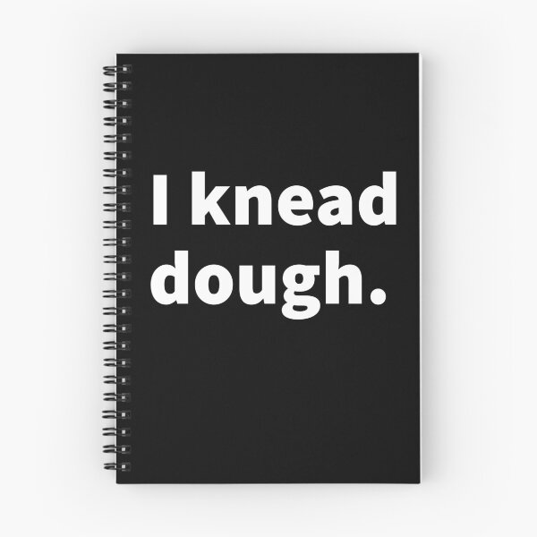 Item preview, I knead dough. Funny bread baking themed t-shirt and sticker.  designed and sold by PlainCrankyT.