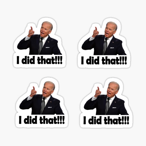 I Did That Joe Biden Sticker